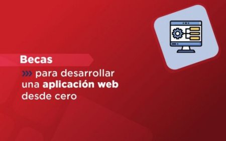 Becas para que jóvenes aprendan a desarrollar una aplicación web desde cero